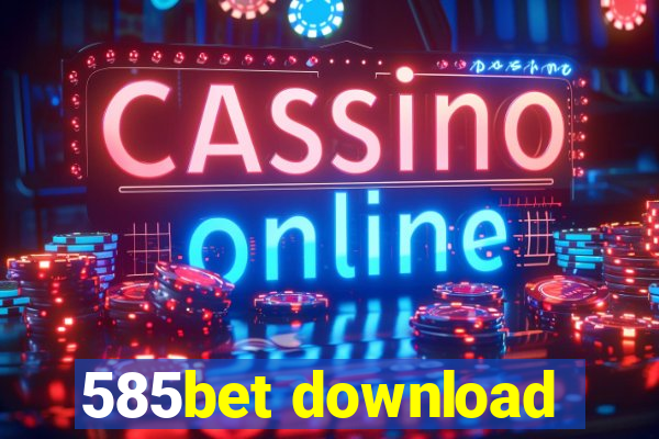 585bet download